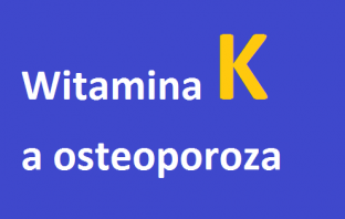 Witamina K a osteoporoza