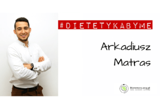 Arkadiusz Matras #DIETETYKABYME