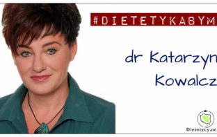 Dr Katarzyna Kowalcze #DIETETYKABYME katarzyna kowalcze