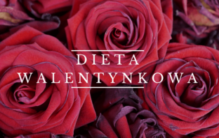 Dieta Walentynkowa – jadłospis 1-dniowy Dieta walentynkowa