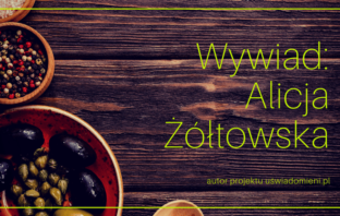 Wywiad z: Alicja Żółtowska
