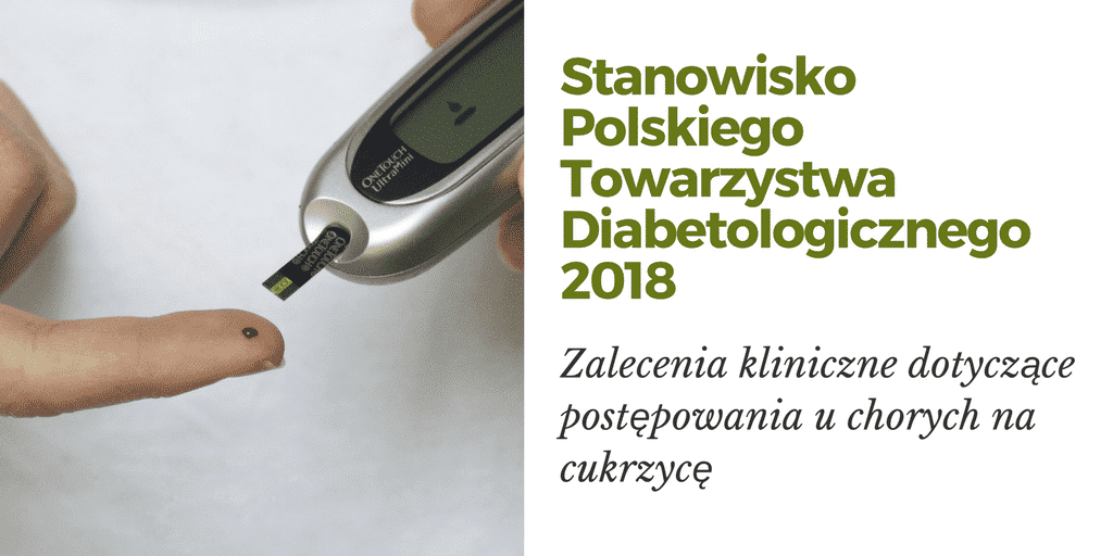 Stanowisko Polskiego Towarzystwa Diabetologicznego2018