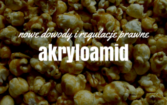 Akryloamid w żywności – nowe dowody i regulacje prawne
