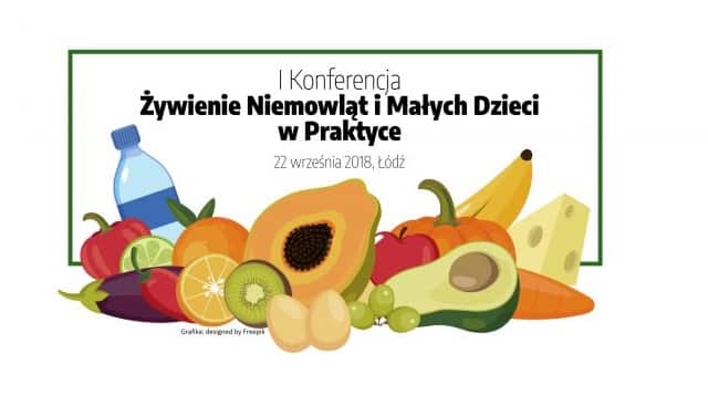 I Konferencja Żywienie Niemowląt i Małych Dzieci w praktyce