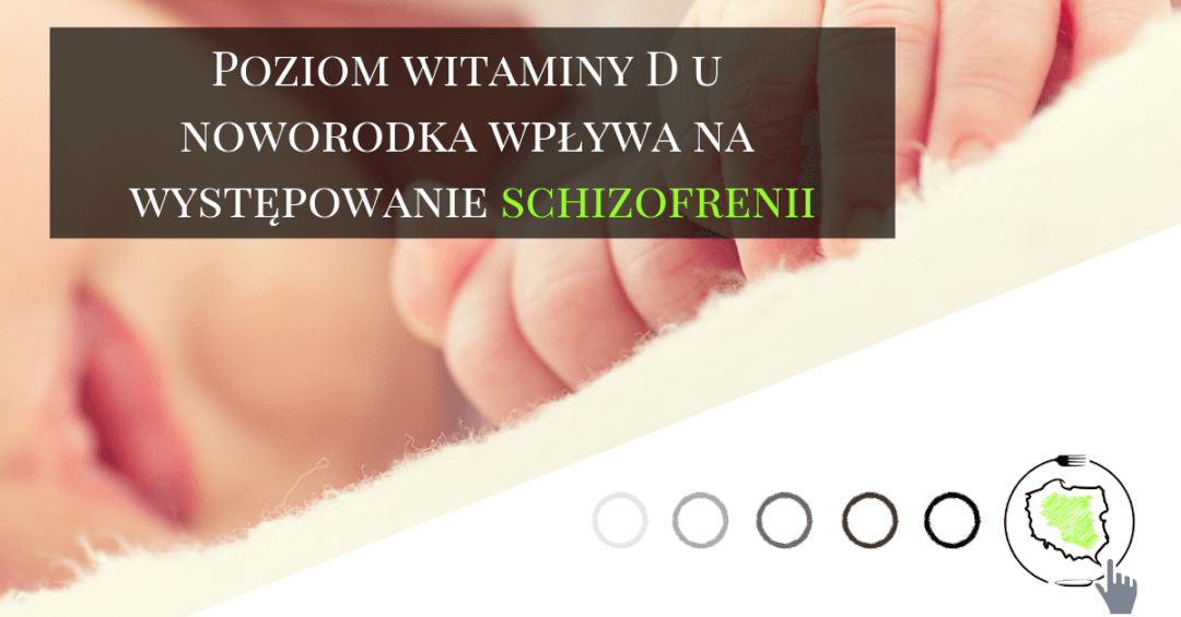 Poziom Witaminy D U Noworodka Wpływa Na Występowanie