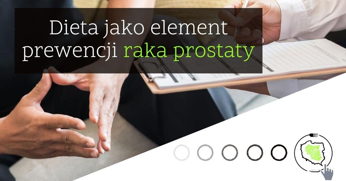 Dieta jako element prewencji raka prostaty