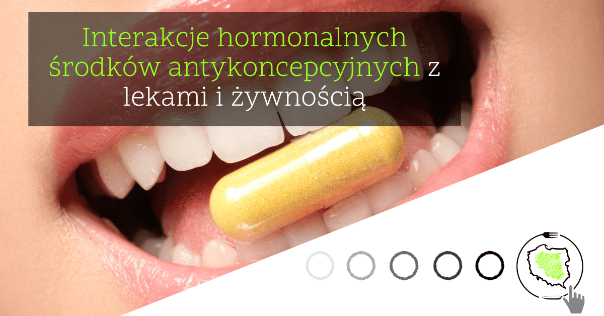 Interakcje Hormonalnych środków Antykoncepcyjnych Z Lekami I żywnością 0867