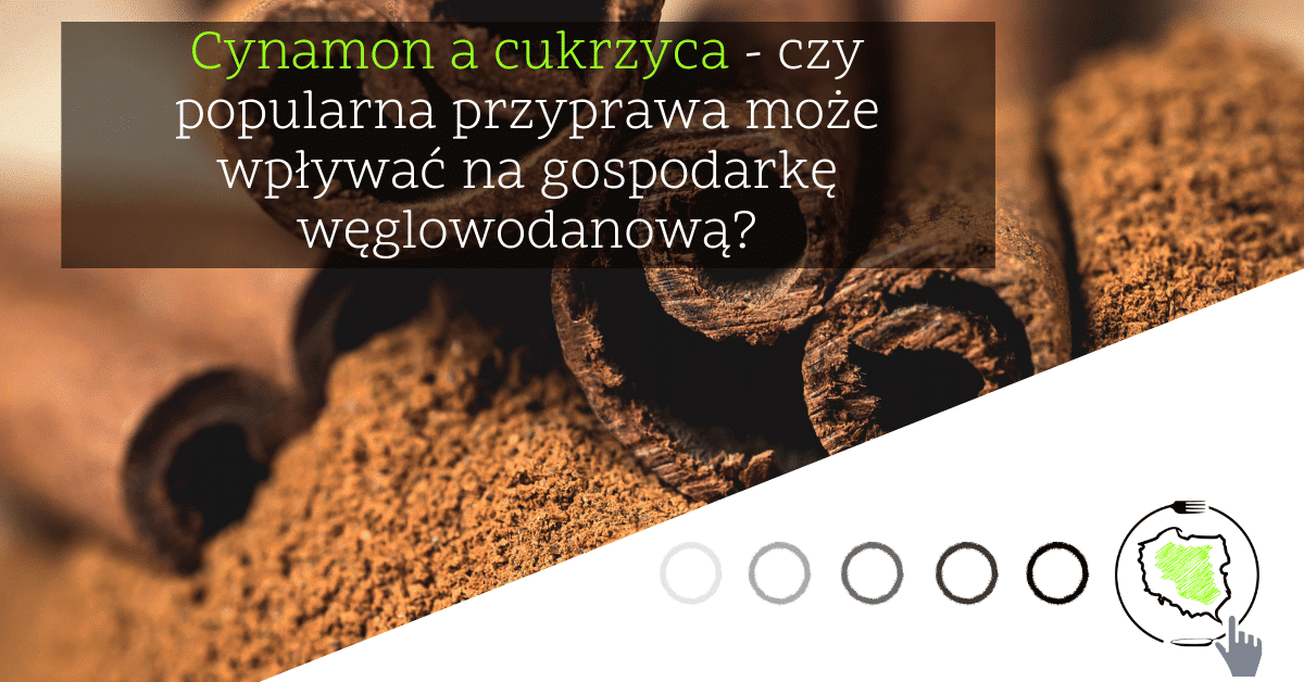 Cynamon a cukrzyca – przeciwcukrzycowe działanie cynamonu