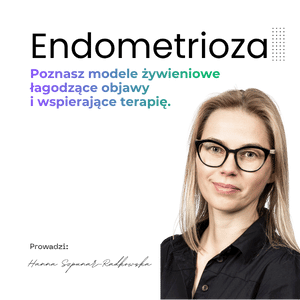 dieta endometrioza kurs