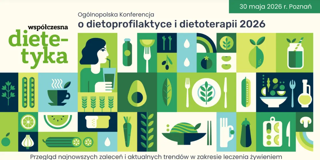 Konferencja. O dietoprofilaktyce i dietoterapii – 30.05.2026, Poznań